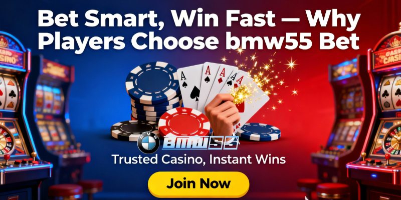 why players choose bmw55 bet